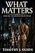 What Matters by Timothy Olson