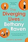 The Diverging Lives of Bethany Raven by Sarah E.  Bonner