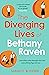 The Diverging Lives of Bethany Raven