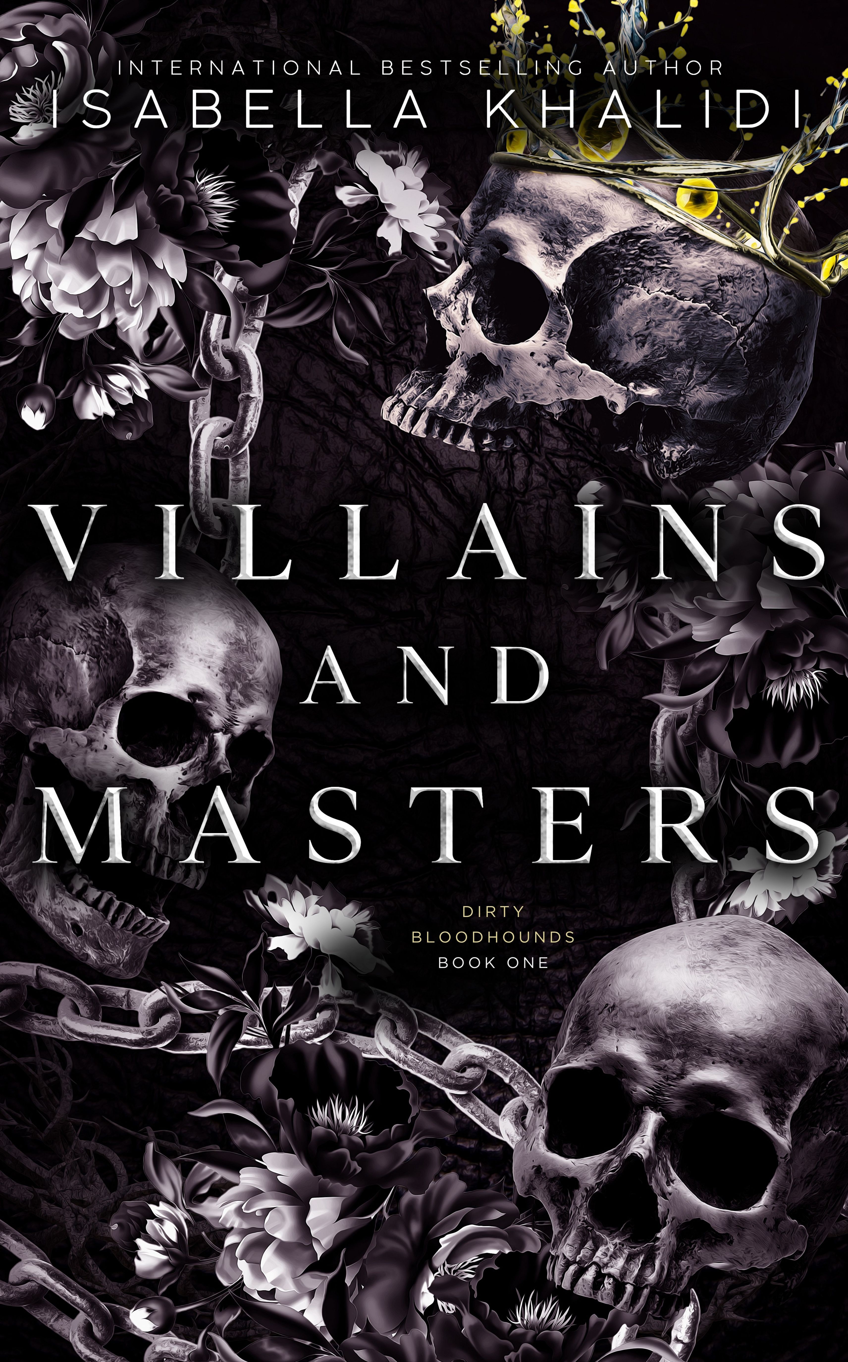 Villains and Masters: A Dark Mafia Romance (Enemies to Lovers, Rival Families, Possessive Alpha, Serbian Crime Family) (Dirty Bloodhounds Book 1)