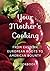 Your Mother's Cooking: From...