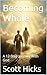 Becoming Whole: A 12-Step F...