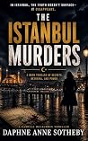 The Istanbul Murders by Daphne Anne Sotheby