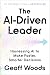 The AI-Driven Leader: Harne...