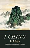 I Ching in 7 Days...