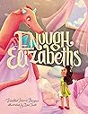 Enough Elizabeths