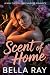 Scent of Home by Bella Ray Scent of Home by Bella Ray