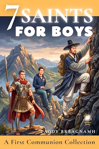 Seven Saints for Boys: A First Communion Collection of Courage and Faith (Mini Saints & Missionaries Library)