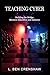 Teaching Cyber by L. Ben Crenshaw