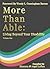 More Than Able : Living Bey...