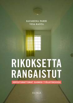 Rikoksetta rangaistut : Työlaitosten historia (Unknown Binding)