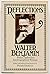Reflections: Essays, Aphorisms, Autobiographical Writings