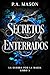 Secretos enterrados: Una em...