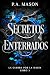 Secretos enterrados by P.A. Mason