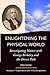 Enlightening the Physical W...