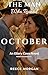 The Man Who Ruined October by Reece Morgan