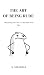 The Art Of Being Rude by S Sharma The Art Of Being Rude by S Sharma