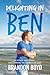 Delighting in Ben: A Father...