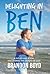 Delighting in Ben: A Father...