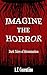 Imagine the Horror by A.F. Cosentino Imagine the Horror by A.F. Cosentino