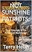 NOT SUNSHINE PATRIOTS:: Tru...