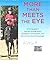 More Than Meets The Eye: A ...