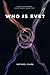 WhoIs Eve?