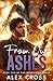 From Our Ashes: Book Two (Fire Between Us)