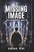 The Missing Image: A Dystop...