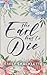 The Earl Has To Die