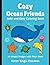 Cozy Ocean Friends: Bold an...