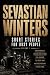 Short Stories for Busy People by Sevastian Winters