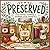 Preserved by Spellbound Homemaker