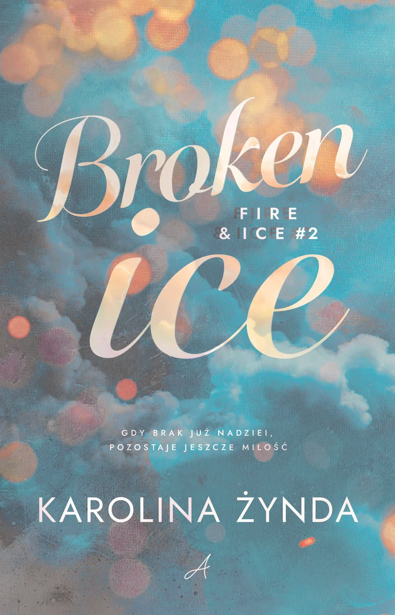 Broken ice (Fire & Ice, #2)
