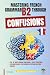 Mastering French Grammar B2...