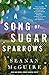 A Song of Sugar Sparrows (W...