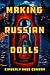 Making Russian Dolls