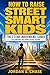 How to Raise Street Smart Kids by Jordan S. Chase