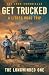 Get Trucked: A LitRPG Road Trip (The Endr Chronicles)