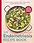 The Endometriosis Recipe book