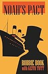 Noah's Pact by Robbie Book Noah's Pact by Robbie Book