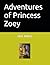Adventures of Princess Zoey