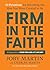 Firm in the Faith by Joby Martin