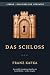 Frank Kafka - Das Schloss: ...