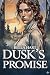 Dusk's Promise: A Story of ...