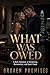 What Was Owed: A Dark Roman...