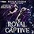 Royal Captive: Royal Fae Se...