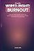 Finally Wired Right: Burnou...