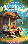 A CHARLEVOIX SUMMER