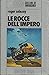 Le rocce dell'impero